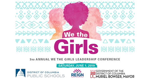 We The Girls: Young Women’s Leadership Conference and Pep Rally - Saturday, June 1, 2019
