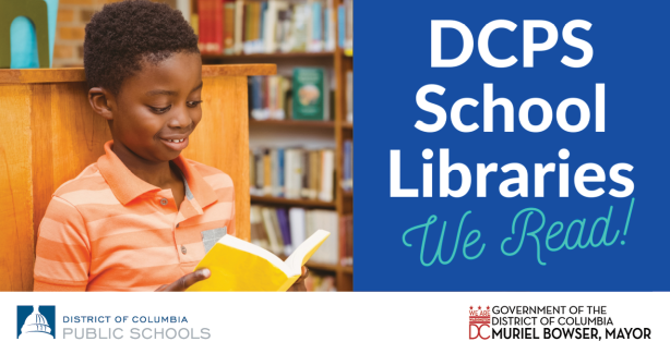 Text: "DCPS School Libraries - We Read!" next to a photo of a child reading a book in a library